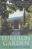 The Luberon Garden: A provencal story of Apricot Blossom, Truffles and Thyme