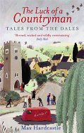 The Luck of a Countryman: Tales from the Dales