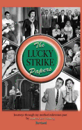 The Lucky Strike Papers: Journeys Through My Mother's Television Past (revised edition) (hardback)