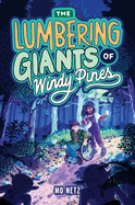 The Lumbering Giants of Windy Pines