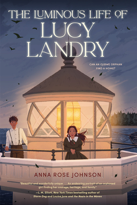 The Luminous Life of Lucy Landry - Johnson, Anna Rose