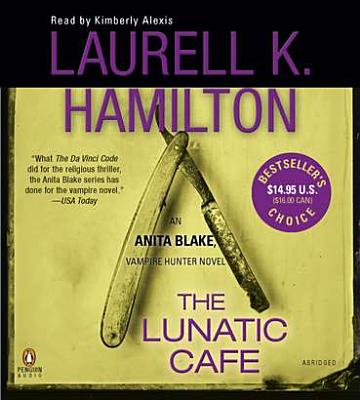 The Lunatic Cafe - Hamilton, Laurell K, and Alexis, Kimberly (Read by)