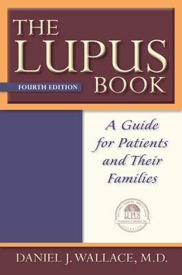 The Lupus Book: A Guide for Patients and Their Families - Wallace, Daniel J, MD