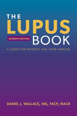 The Lupus Book: A Guide for Patients and Their Families - Wallace, Daniel J