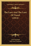 The Lure And The Lore Of Travel (1914)