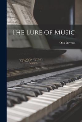 The Lure of Music - Downes, Olin