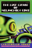 The Lust Lizard of Melancholy Cove - Moore, Christopher
