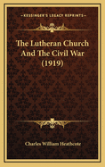 The Lutheran Church and the Civil War (1919)
