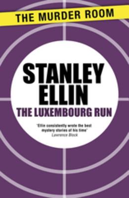 The Luxembourg Run - Ellin, Stanley