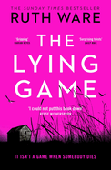 The Lying Game: The unpredictable thriller from the bestselling author of THE IT GIRL
