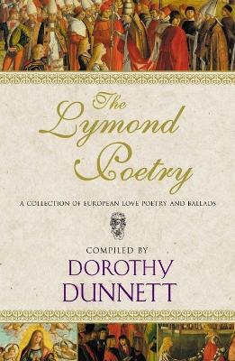 The Lymond Poetry - Dunnett, Dorothy (Compiled by), and Morrison, Elspeth (Notes by)