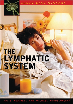 The Lymphatic System - McDowell, Julie, and Windelspecht, Michael