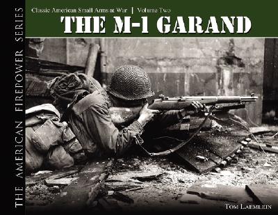 The M-1 Garand - Laemlein, Tom