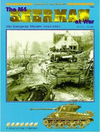 The M4 Sherman at War: European Theatre 1942-1945