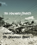 The Macabre Erudite: Vagrant Grandiloquence and the Grandiose Gloom