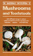 The Macdonald Encyclopaedia of Mushrooms and Toadstools
