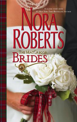 The MacGregor Brides - Roberts, Nora