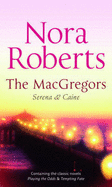 The MacGregors: Serena & Caine: Playing the Odds / Tempting Fate