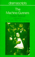 The Machine-gunners: Play