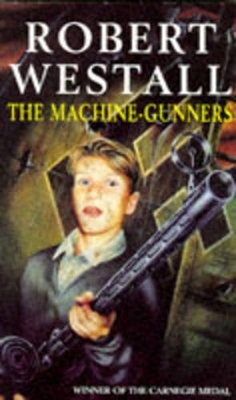 The Machine Gunners - Westall, Robert