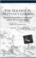 The Machine in Neptune's Garden: Historical Perspectives on Technology and the Marine Environment
