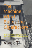 The Machine Which Builds the Gigafactory: Mylar Film Wrapping Machine for Jelly Stack Prismatic Lithium Ion Cell