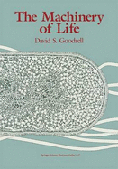 The Machinery of Life - Goodsell, David S