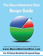 The Macronutrient Diet: Recipe Guide