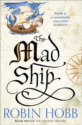 The Mad Ship - Hobb, Robin