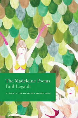 The Madeleine Poems - Legault, Paul