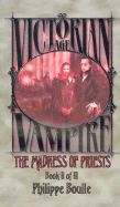 The Madness of Priests (Vampire: Victorian Age, Book 2)