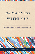 The Madness Within Us