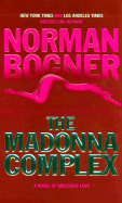 The Madonna Complex - Bogner, Norman