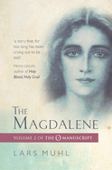 The Magdalene: Volume II of the O Manuscript