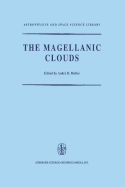 The Magellanic Clouds: A European Southern Observatory Presentation: Principal Prospects, Current Observational and Theoretical Approaches, and Prospects for Future Research