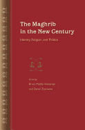 The Maghrib in the New Century: Identity, Religion, and Politics