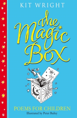 The Magic Box: Poems For Children - Wright, Kit