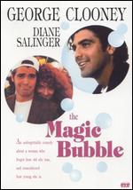The Magic Bubble - Alfredo Ringel; Deborah Ringel