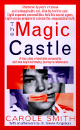 The Magic Castle: A Mother's Harrowing True Story of Her Adoptive Son's Multiple Personalities-- And the Triumph of Healing