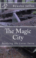 The Magic City: Studying the Lotus Sutra