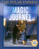 The Magic Journey - Van Allsburg, Chris, and Doyle Partners (Designer), and West, Tracey (Adapted by)