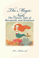 The Magic Nuts: The Classic Tale of Mermaids and Kindness