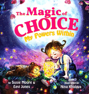 The Magic Of Choice: My Powers Within