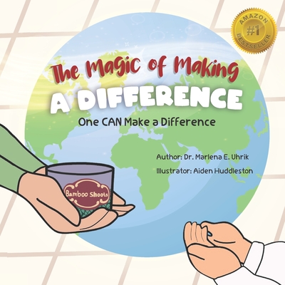 The Magic of Making a Difference: One CAN Make a Difference - Uhrik, Marlena E