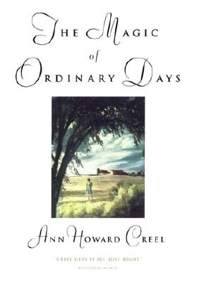 The Magic of Ordinary Days - Creel, Ann Howard