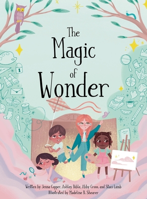 The Magic of Wonder - Copper, Jenna, and Bible, Ashley, and Lamb, Staci