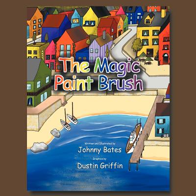 The Magic Paint Brush - Bates, Johnny