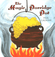 The Magic Porridge Pot - Galdone, Paul