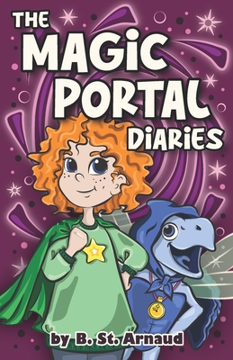 The Magic Portal Diaries - Winzek, Brent (Editor), and St Arnaud, B