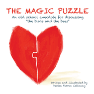 The Magic Puzzle: An old school anecdote for discussing "the birds and the bees"